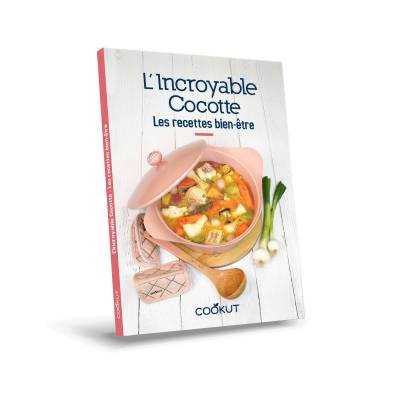 Livre de recettes pour prendre soin de sa santé L'INCROYABLE COCOTTE / 50 recettes / Cookut